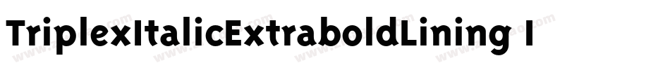 TriplexItalicExtraboldLining Italic字体转换
